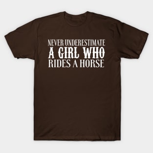 Never Underestimate A Girl Who Rides A Horse T-Shirt